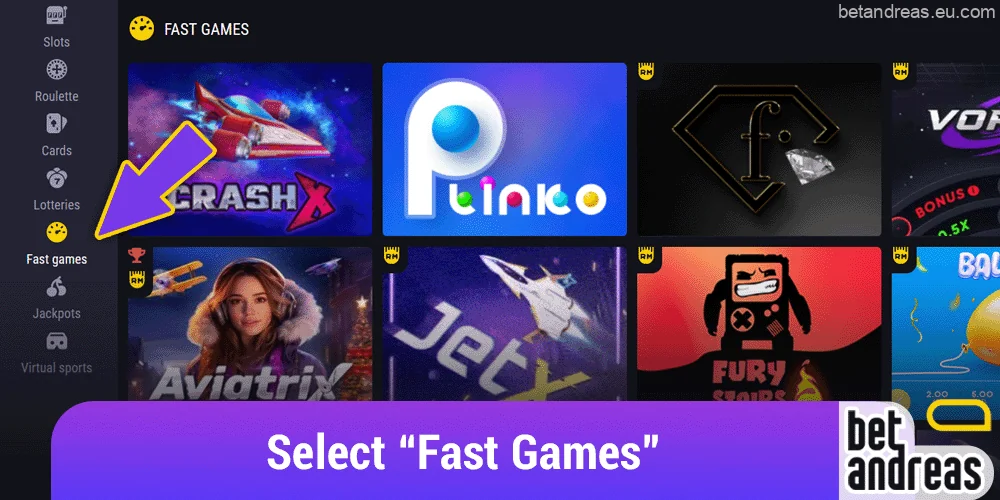 Select "Fast Games" from the casino section on Betandreas