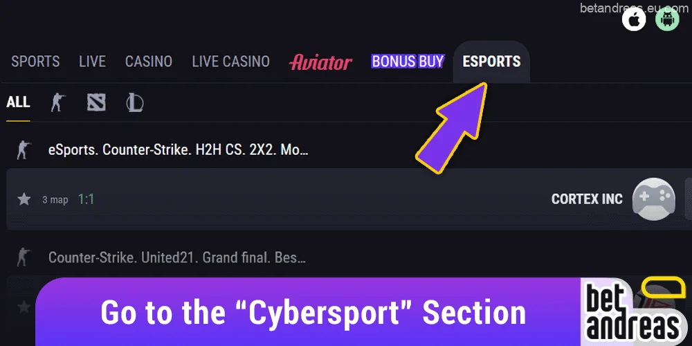 Go to the "Cybersports" section in the header of the Betandreas site